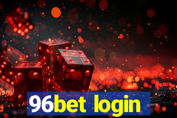 96bet login